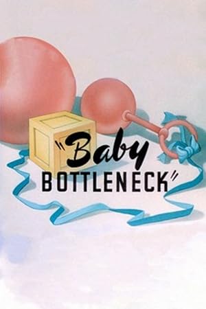 Baby Bottleneck
