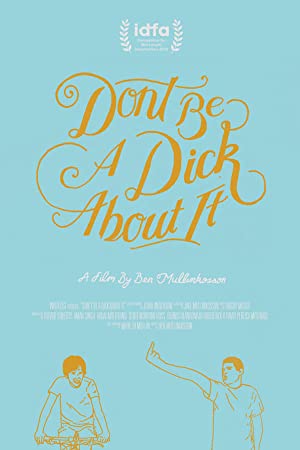 Don't Be a Dick About It