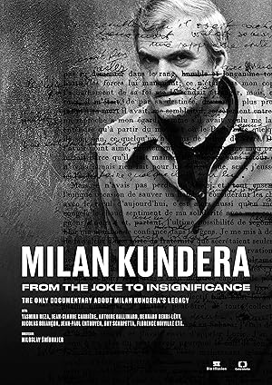 Milan Kundera: From The Joke to Insignificance