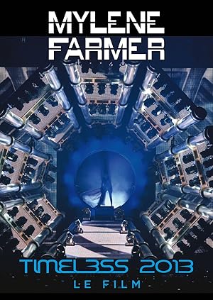 Mylene Farmer: Timeless 2013 - Le Film