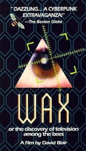 Wax, or the Discovery of Television Among the Bees