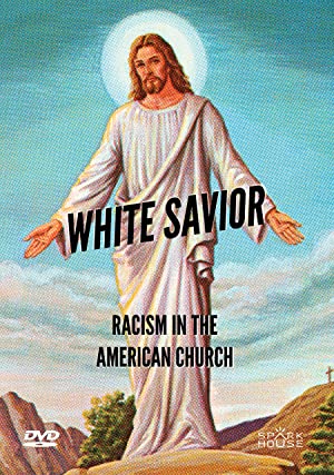 White Savior: Racism in the American Church