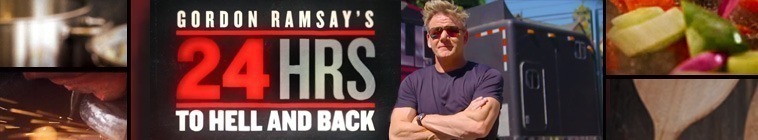 Gordon Ramsay's - 24 Hours to Hell and Back