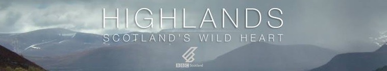 Highlands - Scotland's Wild Heart