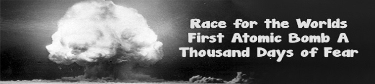 Race for the World's First Atomic Bomb