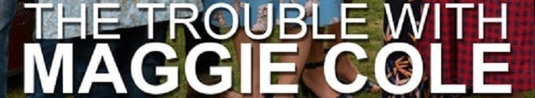 The Trouble With Maggie Cole